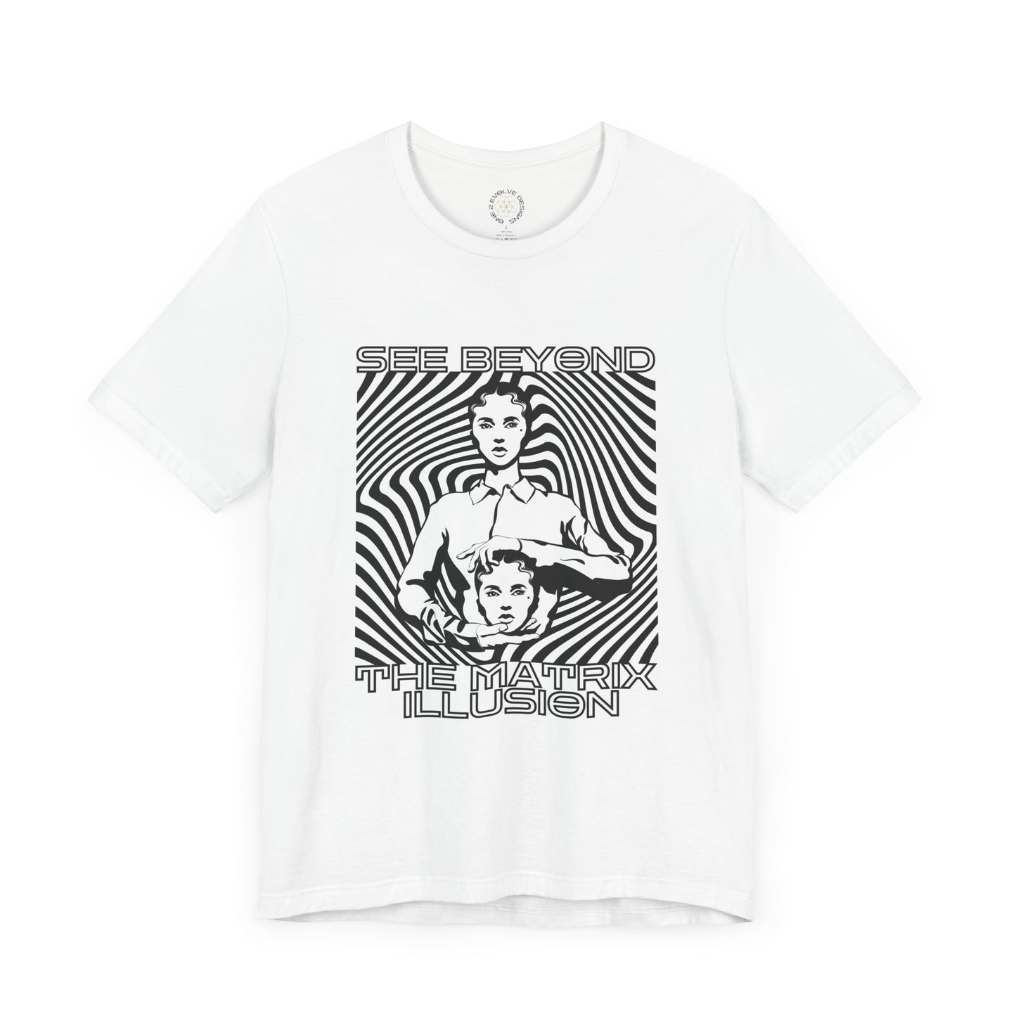 "See Beyond The Matrix Illusion" Tee