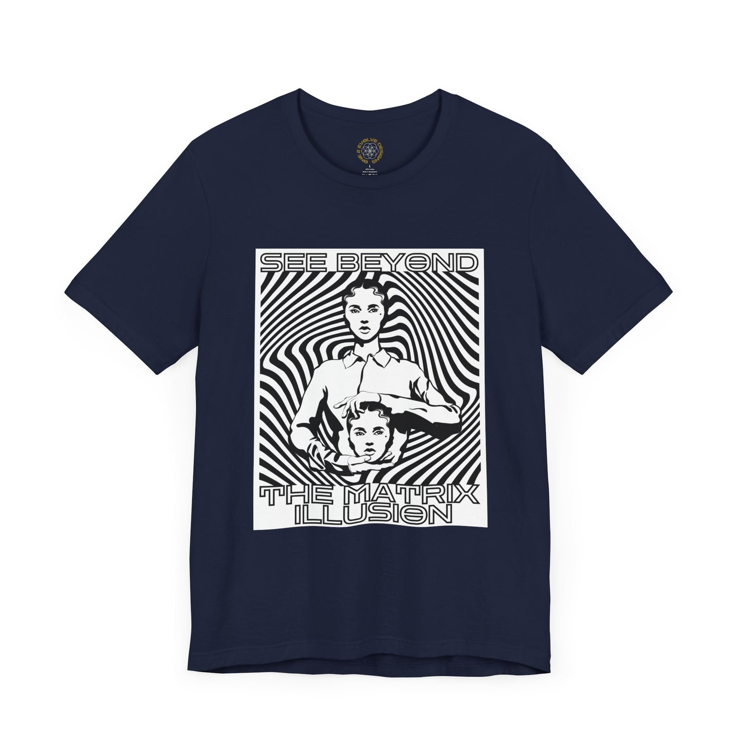 "See Beyond The Matrix Illusion" Tee