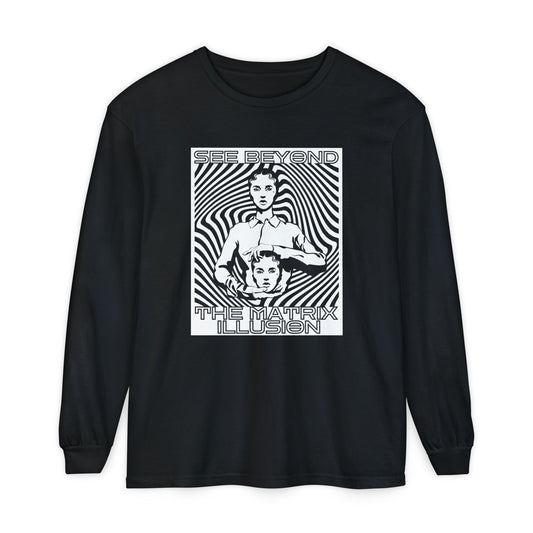 "See Beyong The Matrix Illusion" Long Sleeve